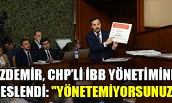 Özdemir, CHP’li İBB yönetimine seslendi: "Yönetemiyorsunuz"