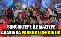 Sancaktepe ile Maltepe arasında pankart gerginliği
