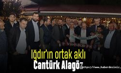 Iğdır’ın ortak aklı Cantürk Alagöz