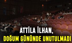Attila İlhan doğum gününde unutulmadı