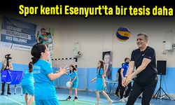 Spor kenti Esenyurt’ta bir tesis daha