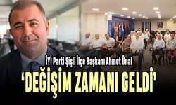 Ünal: Şişli'de değişim zamanı geldi