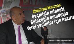Akmugan: Yerel seçimler için göreve hazırım