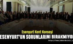 Esenyurt Kent Konseyi Esenyurt’un sorunlarını bırakmıyor