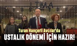 Hançerli, Avcılar’da ustalık dönemi için hazır