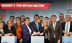AKSARAY’A YENİ MEYDAN GELİYOR