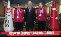 AVRUPA’DAN ÜMRANİYE’YE DÖRT MADALYA BİRDEN