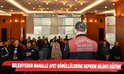 BELEDİYEDEN MAHALLE AFET GÖNÜLLÜLERİNE DEPREM BİLİNCİ EĞİTİMİ