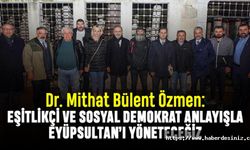 Özmen: Eşitlikçi ve sosyal demokrat anlayışla Eyüpsultan’ı yöneteceğiz