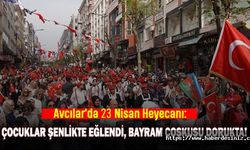 Avcılar'da 23 Nisan Heyecanı: Çocuklar Şenlikte Eğlendi, Bayram Coşkusu Dorukta!