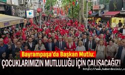 Bayrampaşa’da Başkan Mutlu: Çocuklarımızın Mutluluğu İçin Çalışacağız!