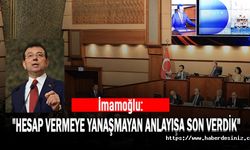 İmamoğlu: "Hesap Vermeye Yanaşmayan Anlayışa Son Verdik"