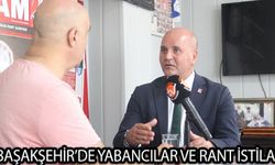 Başakşehir’de Yabancılar ve Rant İstilası