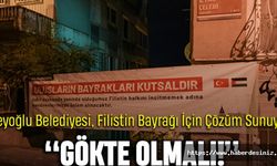 Beyoğlu Belediyesi, Filistin Bayrağı İçin Çözüm Sunuyor: “Gökte Olmalı!”