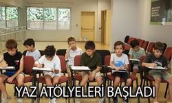 Yaz Atölyeleri Başladı