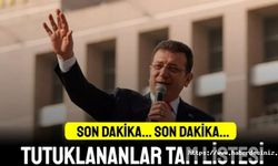 Tutuklanan isimler belli oldu