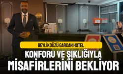 Beylikdüzü Gardan Hotel, konforu ve şıklığıyla misafirlerini bekliyor