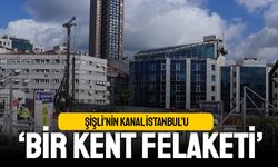 Cem Solmaz: Şişli'nin Kanal İstanbul’u bir kent felaketi