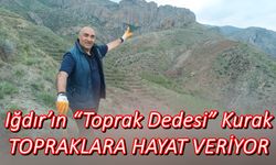 Iğdır’ın “Toprak Dedesi” Kurak Topraklara Hayat Veriyor