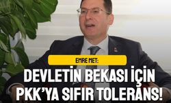 Emre Met: “Devletin bekası için PKK’ya sıfır tolerans”