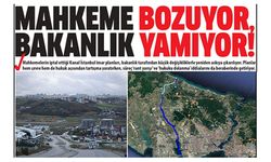 Kanal İstanbul Bakanlık ile mahkeme arasında gidip geliyor