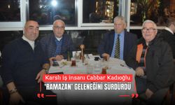 Karslı iş insanı Cabbar Kadıoğlu Ramazan Geleneğini Sürdürdü