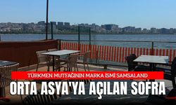 Samsaland: Küçükçekmece Gölü Kıyısında Orta Asya'ya Açılan Sofra