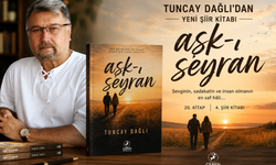 Gazeteci ve yazar Tuncay Dağlı’dan edebiyat dünyasına yeni eser: “Aşk-ı Seyran”