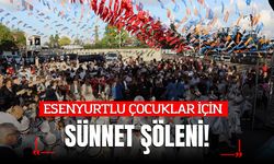 Esenyurtlu Çocuklar İçin Sünnet Şöleni