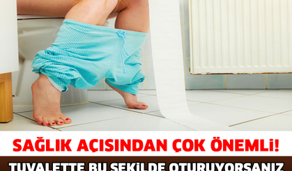 SAĞLIK AÇISINDAN ÇOK ÖNEMLİ ! TUVALETTE BU ŞEKİLDE OTURUYORSANIZ HASTA OLABİLİRSİNİZ..!