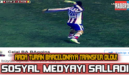 Arda Turan Barcelonaya transfer oldu sosyal medyayı salladı