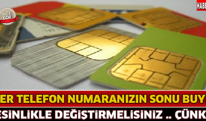 Telefon Numaranızın Sonu Eğer Buysa Hemen Değiştirin ! Çünkü ..