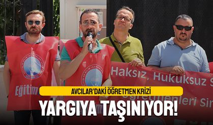 Avcılar'da öğretmen krizi yargıya taşındı
