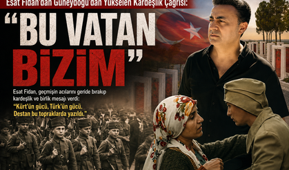 Güneydoğu'dan Yükselen Kardeşlik Çağrısı: "Bu Vatan Bizim"