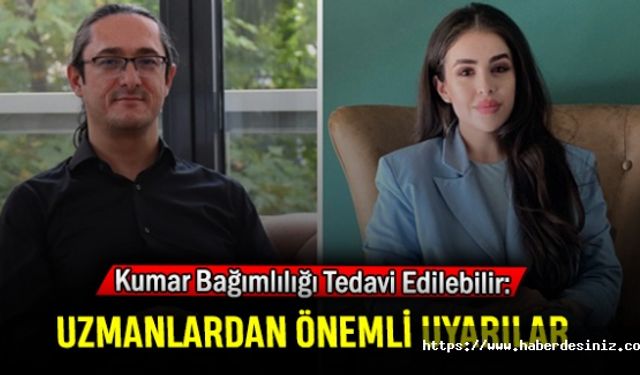 Kumar Bağımlılığı Tedavi Edilebilir: Uzmanlardan Önemli Uyarılar