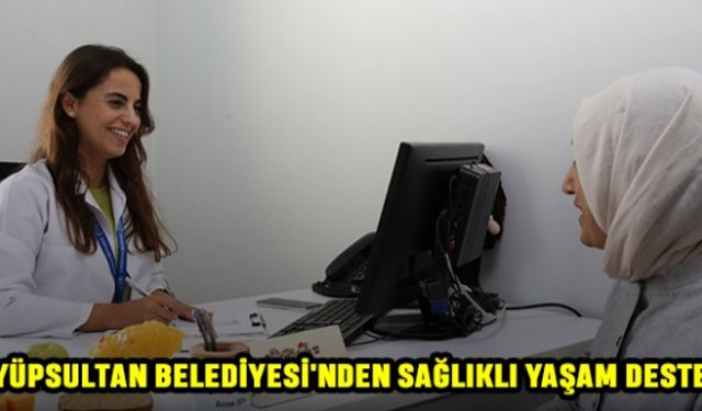 Eyüpsultan Belediyesi'nden Sağlıklı Yaşam Desteği