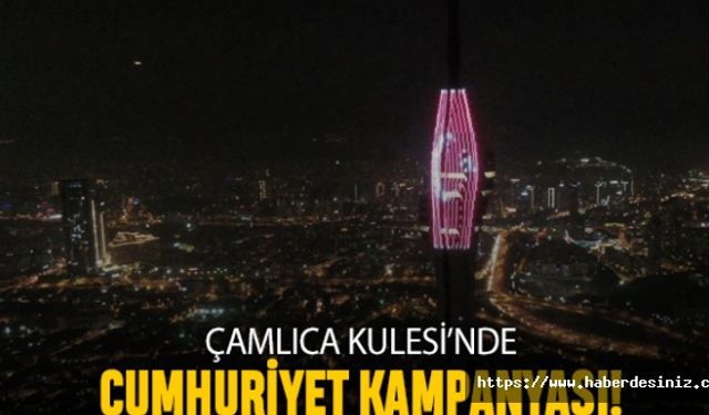 Çamlıca Kulesi'nde 29 Ekim Cumhuriyet Bayramı kampanyası