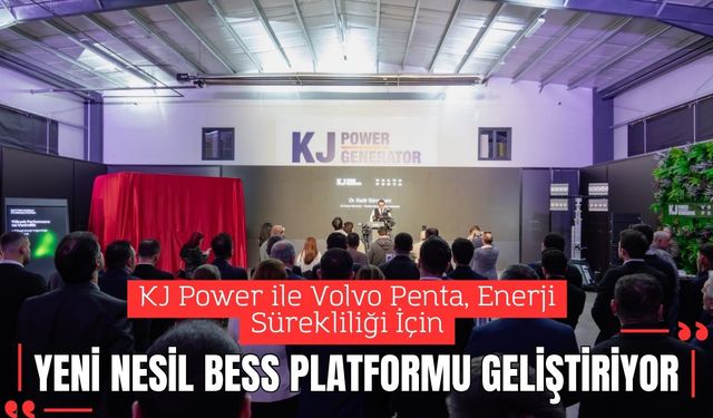 KJ Power ile Volvo Penta, Enerji Sürekliliği İçin Yeni Nesil BESS Platformu Geliştiriyor