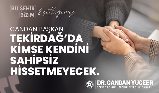 TEKİRDAĞ’DA SOSYAL BELEDİYECİLİKTE GÜÇLÜ DÖNÜŞÜM