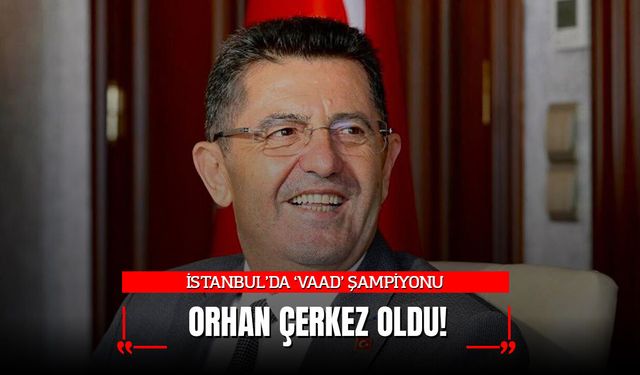 İstanbul'da Vaad Şampiyonu Orhan Çerkez!