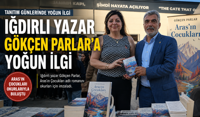 Iğdırlı Yazar Gökçen Parlar'a Tanıtım Günlerinde Yoğun İlgi