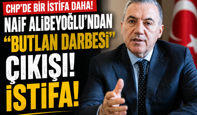 CHP'de Bir İstifa Daha: Naif Alibeyoğlu Ayrılık Kararını Duyurdu