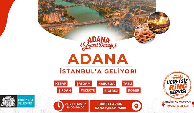 BEŞİKTAŞ'TA ADANA LEZZETLERİ FESTİVALİ BAŞLIYOR