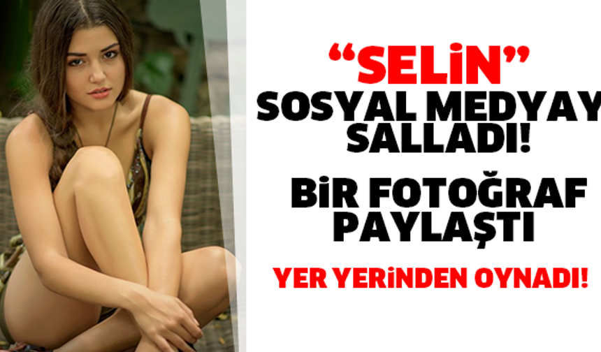 Selin (Hande Erçel) Bir Fotoğraf Paylaştı! Yer Yerinden Oynadı!

İŞTE O DETAYLAR =&gt;