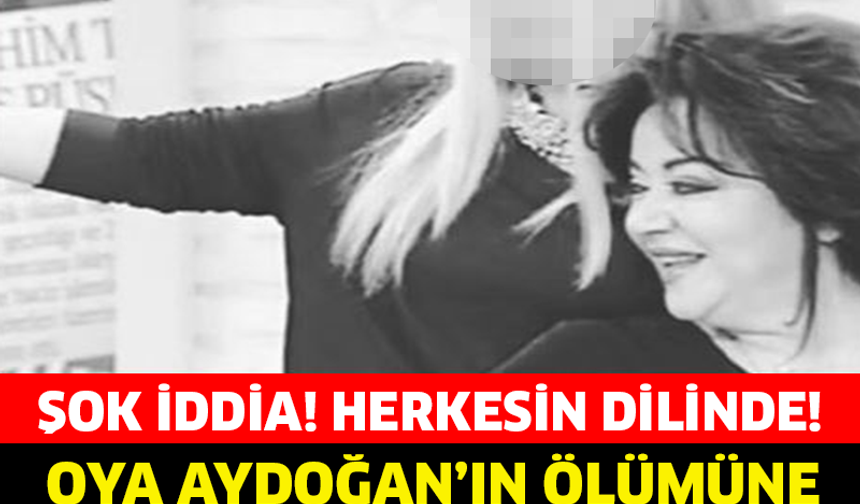 Oya Aydoğan’ın Ölümüne O Mu Sebep Oldu?

DETAYLAR İÇİN GALERİYE DEVAM ET...