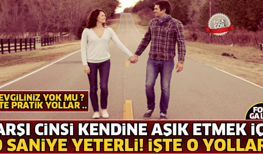 Karşı Cinsi Kendine Aşık Etmek İçin 90 Saniye Yeterli !! İşte O Pratik Yollar ...

GALERİ&#039;NİN DEVAMI İÇİN TIKLAYIN...