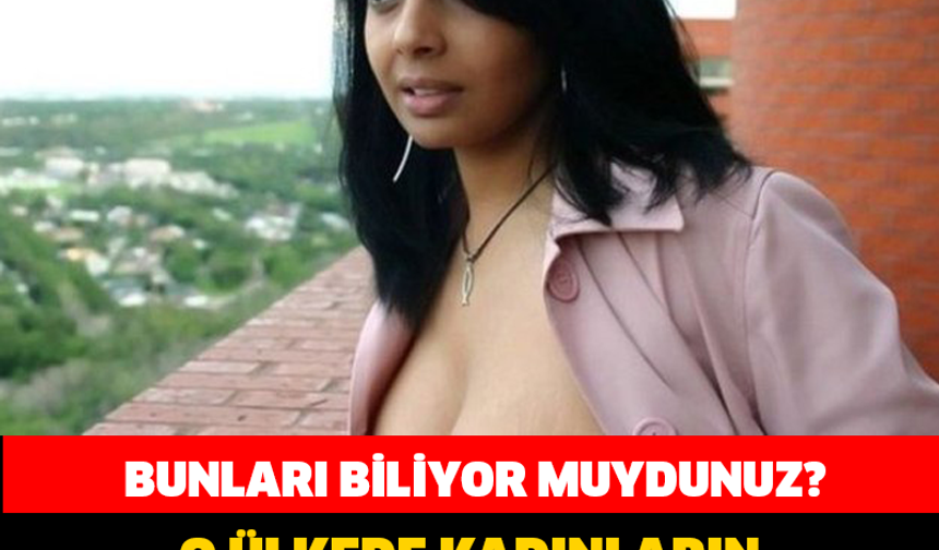BUNLARI BİLİYOR MUYDUNUZ? O ÜLKEDE KADINLARIN GÖ**SLERİNİ KAPATMASI YASAK!

DETAYLAR İÇN GALERİYE DEAVM ET..
