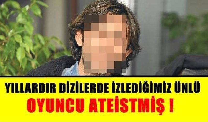 YILLARDIR DİZİLERDE İZLEDİĞİMİZ ÜNLÜ OYUNCU ATEİSTMİŞ !

DETAYLAR İÇİN GALERİYE DEVAM ET....