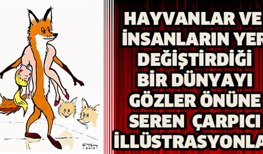 Hayvanlar ve İnsanların Yer Değiştirdiği Bir Dünyayı Gözler Önüne Seren  Çarpıcı İllüstrasyonlar