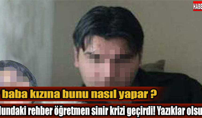 Bir baba kızına bunu nasıl yapar!!!

HABERİN DEVAMI İÇİN TIKLAYIN...